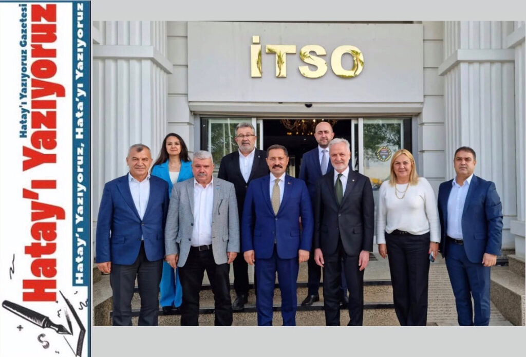 HATAY VALİSİ MUSTAFA MASATLI İTSO’YU ZİYARET ETTİ