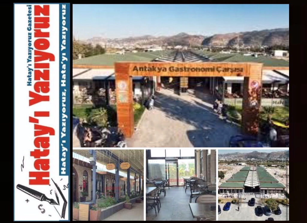 ANTAKYA GASTRONOMİ ÇARŞISI AÇILDI AMA HAYAT BULAMADI