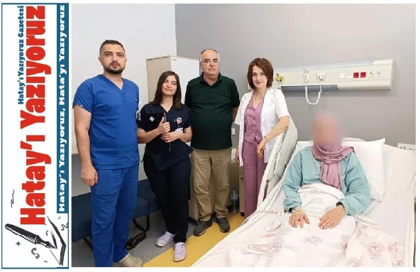 HATAY EĞİTİM VE ARAŞTIRMA HASTANESİ’NDE BİR İLK DAHA