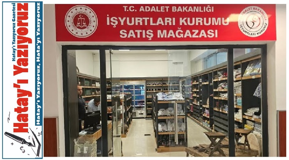 CEZAEVİ ÜRÜNLERİ SATIŞ MAĞAZASI AÇILDI