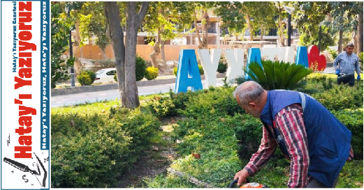 ANTAKYA’DA PARK VE YEŞİL ALANLARIN BAKIMI YAPILIYOR