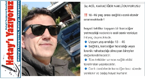 HATAYSPOR’UN ESKİ KAPTANINDAN KARACİĞER NAKLİ ÇAĞRISI