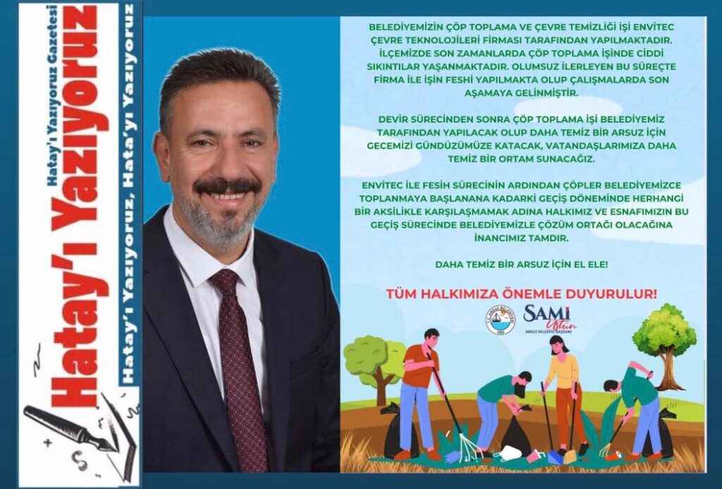 BAŞKAN ÜSTÜN: DAHA TEMİZ BİR ARSUZ İÇİN EL ELE