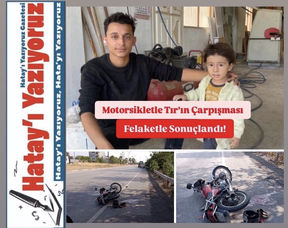 19 YAŞINDAKİ GENÇ MOTORSİKLET KURBANI