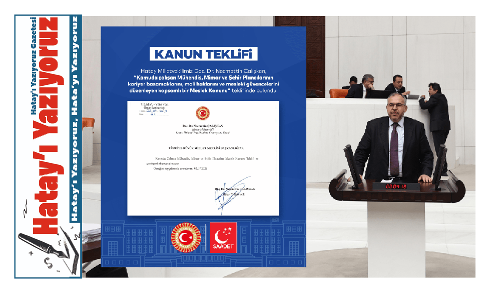 MİLLETVEKİLİ ÇALIŞKAN’DAN TEKNİK PERSONEL İÇİN “MESLEK KANUNU” TEKLİFİ