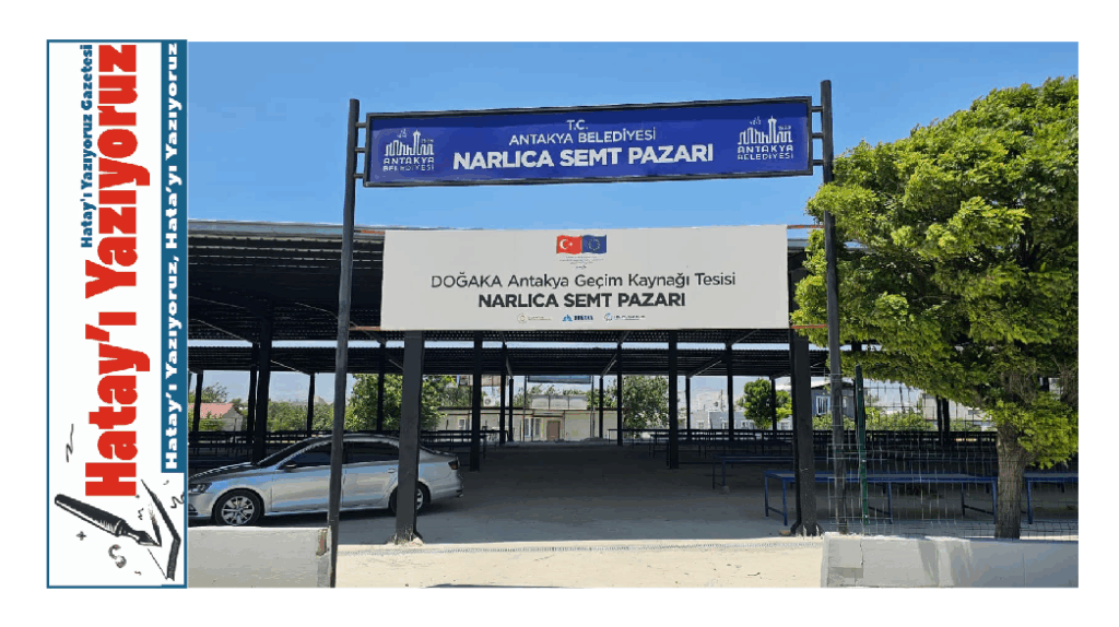 ANTAKYA’DA NARLICA SEMT PAZARI’NDA SONA GELİNDİ
