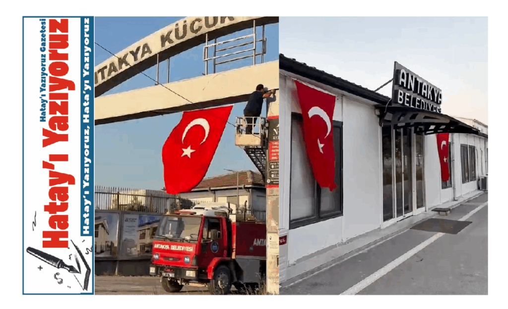 ANTAKYA’NIN DÖRT BİR YANI TÜRK BAYRAKLARIYLA DONATILDI