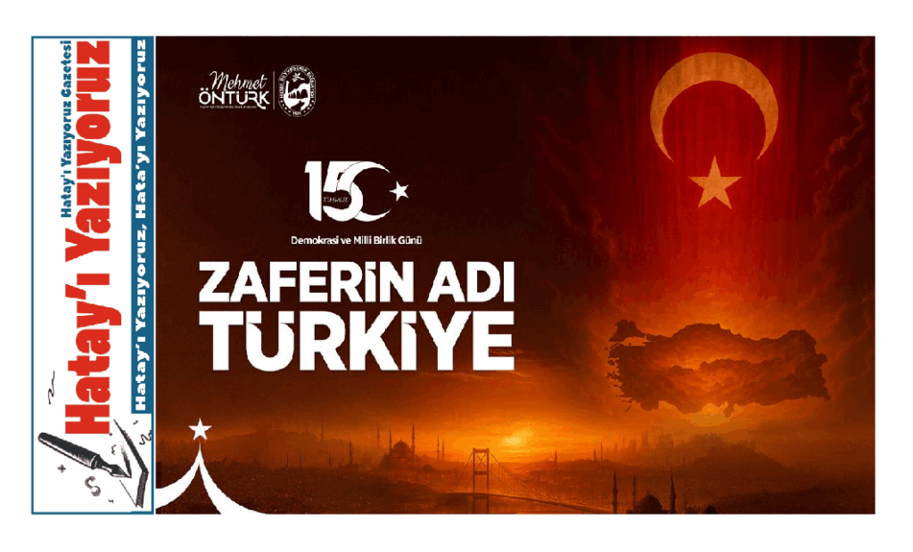 BAŞKAN ÖNTÜRK’TEN 15 TEMMUZ DEMOKRASİ VE MİLLÎ BİRLİK GÜNÜ MESAJI