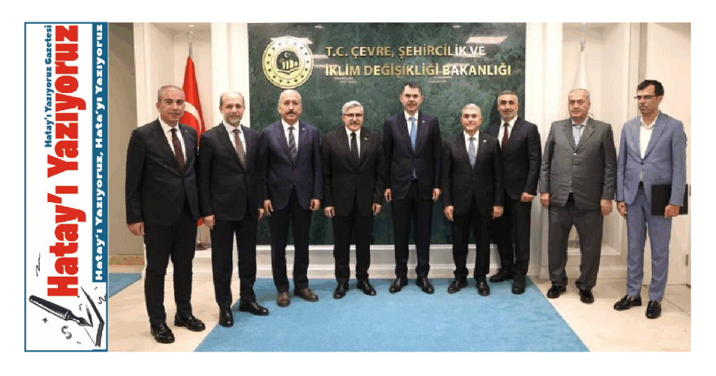HATAY HEYETİNDEN BAKAN KURUM’A ZİYARET