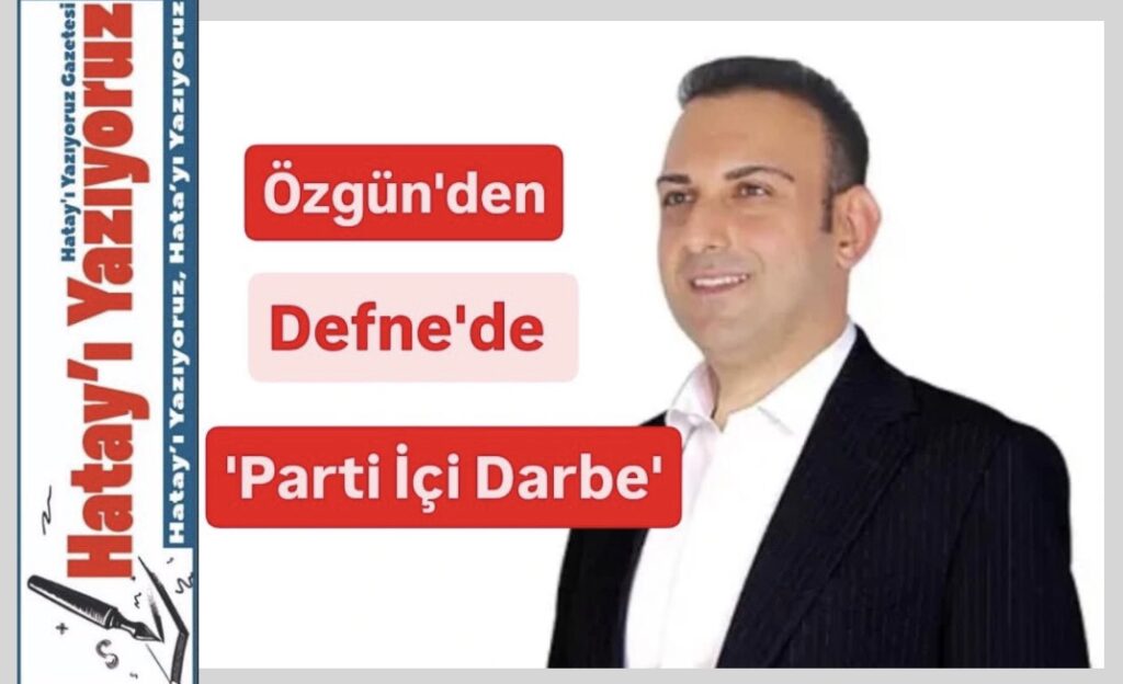 HALİL İBRAHİM ÖZGÜN’ÜN KEYFİ KARARLARI PARTİ İÇİ HUZURSUZLUĞU BÜYÜTÜYOR