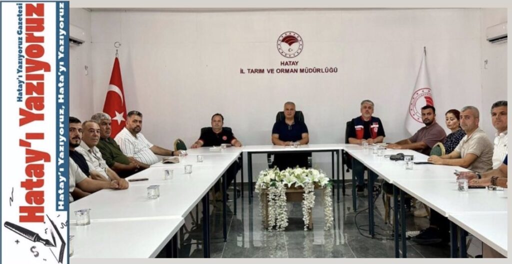 HATAY’DA GIDA SEKTÖRÜ SEZON ÖNCESİ MASAYA YATIRILDI