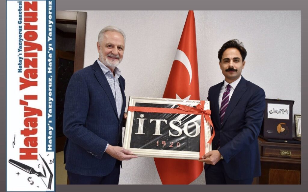 İSKENDERUN BAŞSAVCI VEKİLİ YUNUS ÇİFTÇİ, İTSO’YU ZİYARET ETTİ