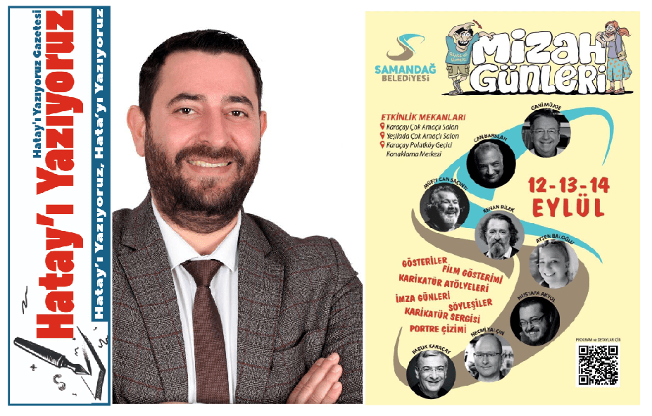 SAMANDAĞ’DA MİZAH GÜNLERİ BAŞLIYOR!