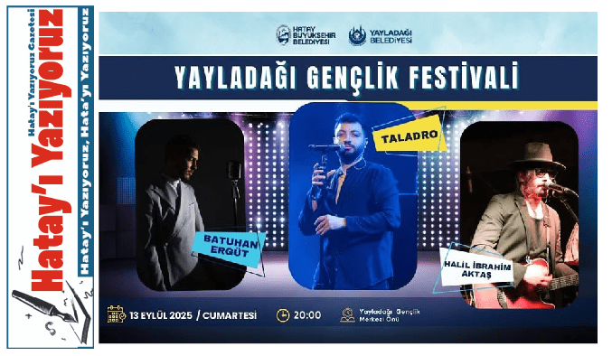YAYLADAĞI’NDA GENÇLER FESTİVALDE BULUŞUYOR