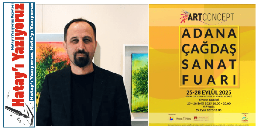 ARTCONCEPT ADANA ÇAĞDAŞ SANAT FUARI, KAPILARINI ARALIYOR