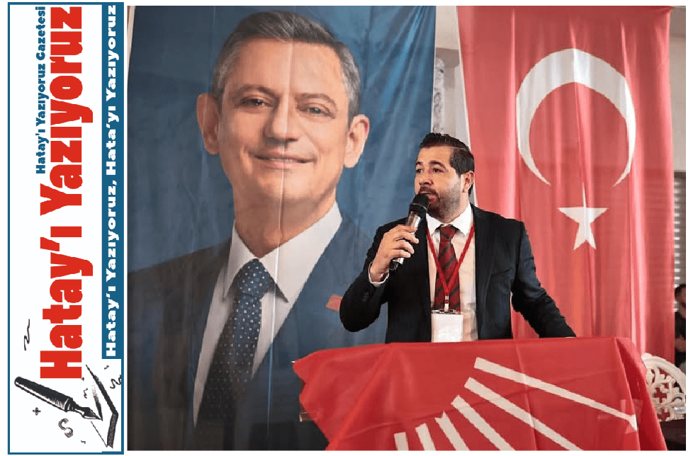 HAKAN TİRYAKİ YENİDEN CHP HATAY İL BAŞKANI