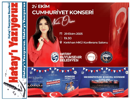 HATAY’DA 4 KONSERLE CUMHURİYET ŞÖLENİ
