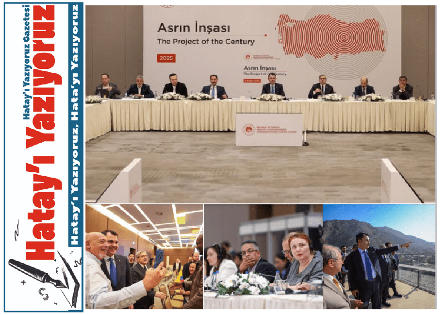 BAKAN KURUM, HATAY’DA YERLİ VE YABANCI GAZETECİLERE ASRIN İNŞA SEFERBERLİĞİNİ ANLATTI