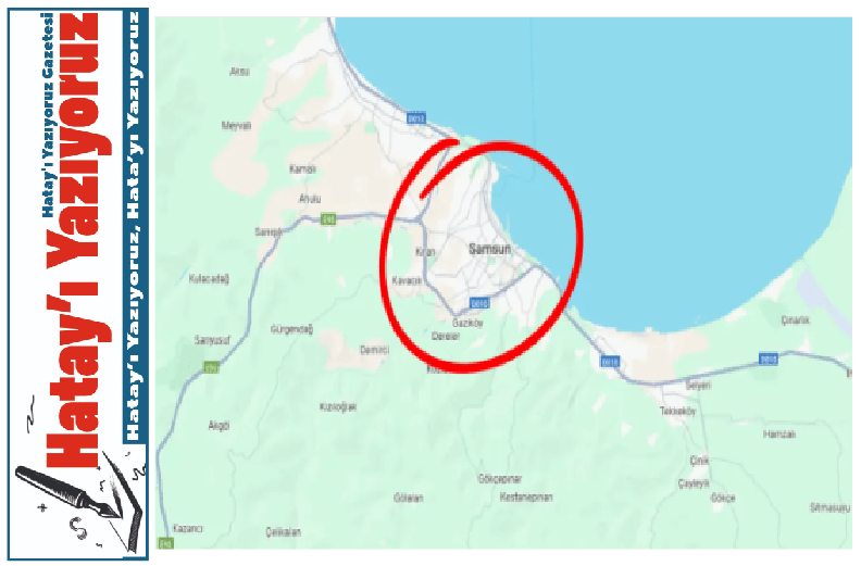 SAMSUN’DA HATAY İLÇELERİNİN İSİMLERİ SOKAKLARDA YAŞIYOR