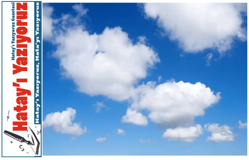 YURT GENELİNDE BU HAFTA YAĞIŞSIZ GEÇECEK